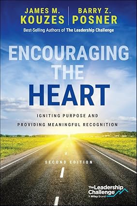 Encouraging the Heart: Igniting Purpose and Providing Meaningful Recognition (2nd Edition) - Epub + Converted Pdf